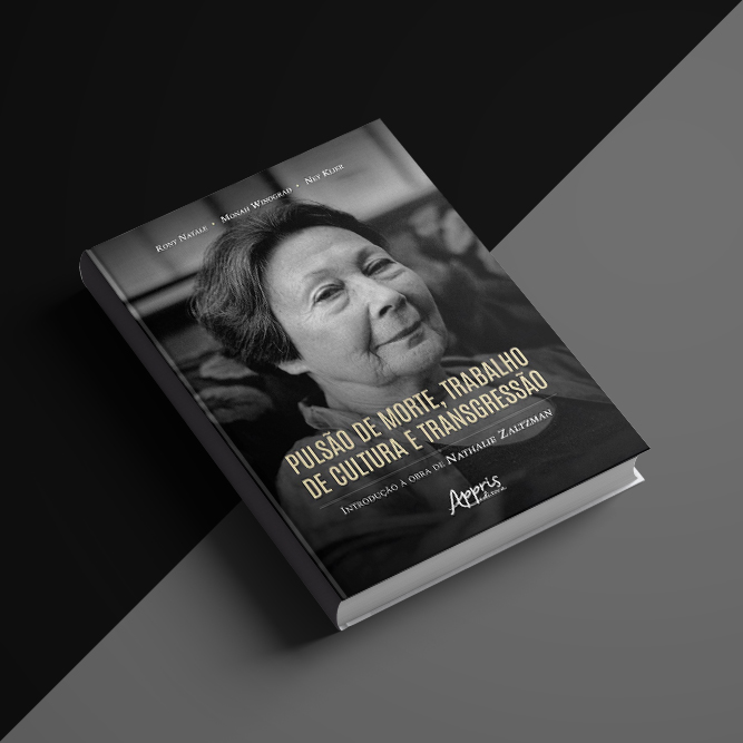 Novo livro: “Pulsão de morte, trabalho de cultura e transgressão: introdução à obra de Nathalie Zaltzman” (Editora Appris, 2020)